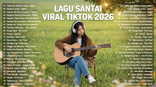 Download lagu Lagu Santai Viral Tiktok 2026 — Lagu Pop Indonesia Terbaru 2026 | Top Hits Indonesia 2026 mp3