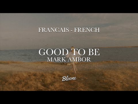 Good to be - Mark Ambor (Français)