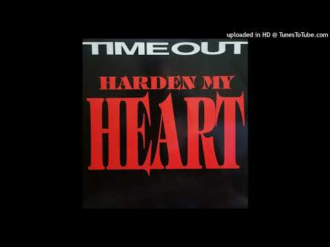 Time Out - Harden My Heart (Club Mix)