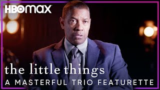 Video trailer för Denzel Washington, Rami Malek & Jared Leto Give An Exclusive Look Into The Little Things | HBO Max