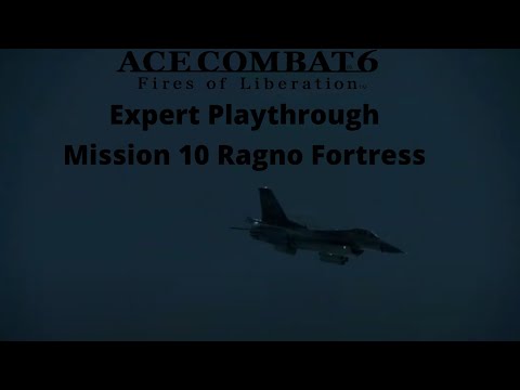Ace Combat 6 Expert Playthrough Mission 10 Ragno Fortress