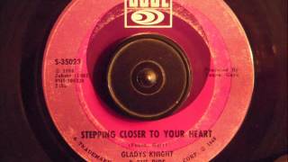 GLADYS KNIGHT & THE PIPS  - STEPPING CLOSER TO YOUR HEART