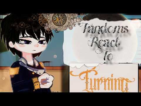 Fandoms react to Turning | GSGW,ORV,TURNING,TSCTIR| PART 1 | 2X|