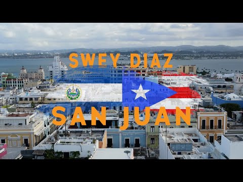 Swey Diaz - San Juan (Video Oficial)