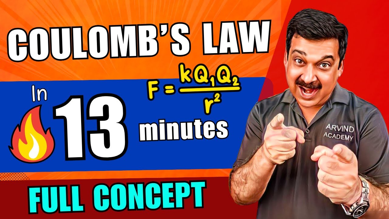 Coulomb's Law in 13 minutes💥Full Concept💥Electric Charges & Fields🎯Class 12 Physics