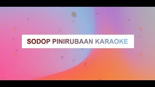 Download lagu Sodop Pinirubaan Karaoke Lirik No Vocal_Annie J Gipil mp3 Download lagu Sodop Pinirubaan Karaoke Lirik No Vocal_Annie J Gipil mp3