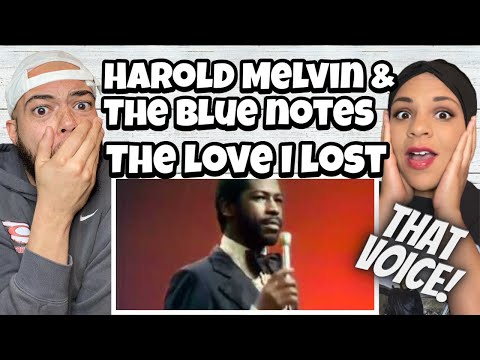 FIRST TIME HEARING Harold Melvin & The Blue Notes - The Love I Lost REACTION