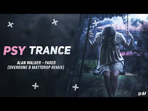 PSY-TRANCE ☣ Alan Walker - Faded (Overdone & MattDrop Remix)