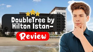 DoubleTree by Hilton Istanbul-Avcilar Hotel Review - Should You Stay Here?