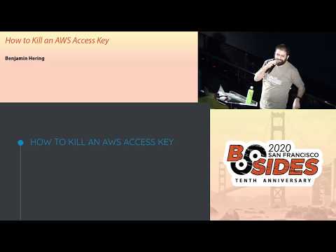 BSidesSF 2020 - How to Kill an AWS Access Key (Benjamin Hering)