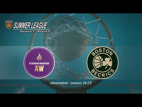 Atlasbasket-Summer League-Div 2 R5- ATHENIAN WARRIORS vs BOSTON BECRICS