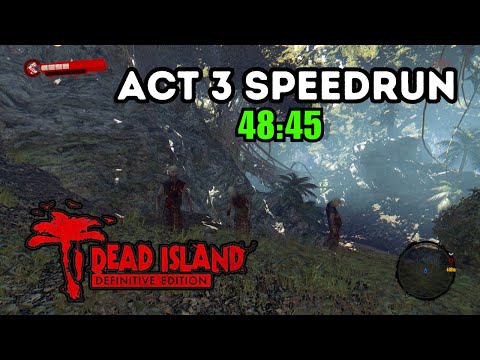 Dead Island: Definitive Edition Act 3 Speedrun in 48:45 (PC)
