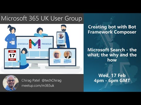 #M365UK Feb 2021 Creating Bots with Bots Framework Composer and everything about Microsoft Search