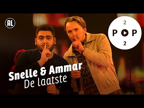Snelle & Ammar - De Laatste | POP22