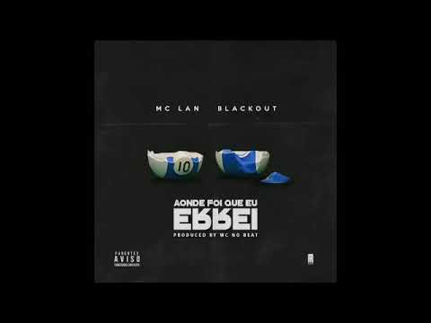 MC Lan - T R A P - Aonde Foi Que Eu Errei Lançamento 2K18