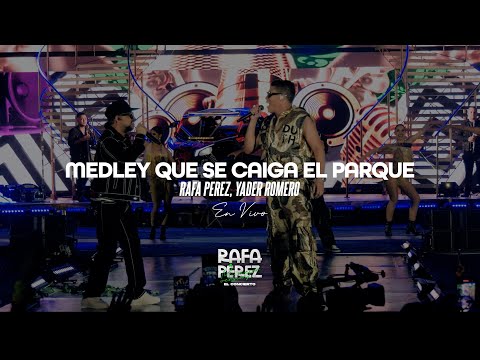 Rafa Pérez, Yader Romero - Medley Que Se Caiga El Parque (En Vivo)
