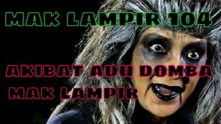 Download lagu Misteri Gunung Merapi - Mak Lampir Episode 104 [Akibat Adu Domba Mak Lampir] mp3