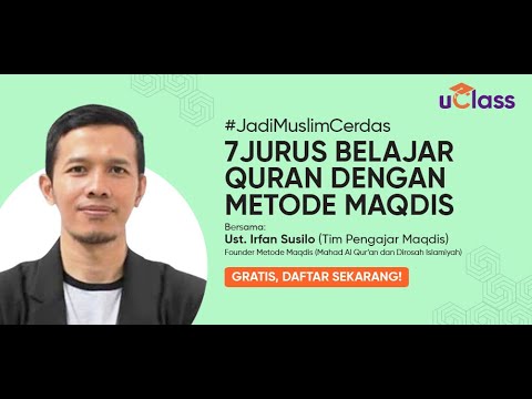uClass Free - 7 Jurus Belajar Al Qur'an dengan Metode Maqdis
