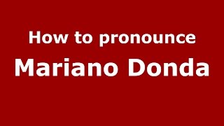 How to pronounce Mariano Donda
