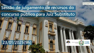 Sessão de julgamento de recursos do concurso público para Juiz Substituto - TJPE