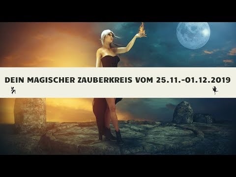 💫💖 Dein magischer Zauberkreis vom 25.11.- 01.12.2019 🤩🔮