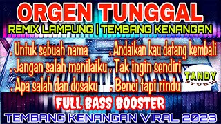 Download lagu ORGEN TUNGGAL REMIX LAMPUNG TEMBANG KENANGAN (@TANDY STUDIO)untuk sebuah nama, apa salah dan dosaku mp3