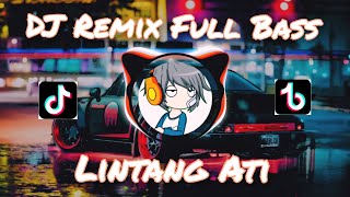 Download lagu TERBARU | Dj Remix Lintang Ati | #viral mp3
