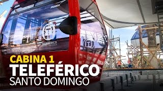 Cabina 1, Teléferico Santo Domingo