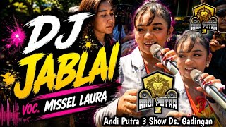 Download lagu DJ JABLAY -Missel Laura- ANDI PUTRA 3 || Gadingan mp3 Download lagu DJ JABLAY -Missel Laura- ANDI PUTRA 3 || Gadingan mp3