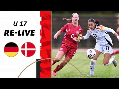 RE-LIVE | Deutschland - Dänemark | U 17-Länderspiel der Juniorinnen