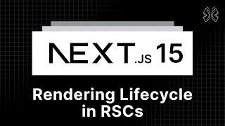 Next.js 15 Tutorial - 53 - RSC Rendering Lifecycle