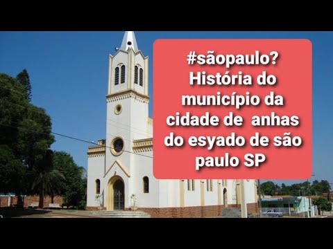 #sãopaulo? historia do municipio da cidade anhumas do estado de são paulo SP