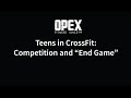 How To Coach Teen CrossFit Athletes Part 6 End Game