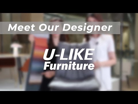 Meet Our Designer | U-like Furniture