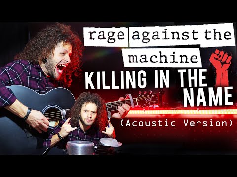 MARCELO CARVALHO | RAGE AGAINST THE MACHINE | KILLING IN THE NAME | Acoustic Version
