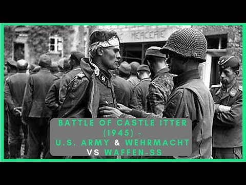 Battle of Castle Itter (1945) - U.S. Army & Wehrmacht vs Waffen-SS