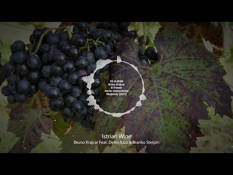 Bruno Krajcar Feat Denis Razz & Branko Sterpin - Istrian Wine