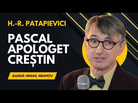 Pascal și apologia gândirii creștine | Horia-Roman Patapievici | Ep. 18