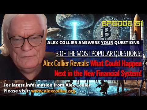 Alex Collier Reveals What Could Happen Next in the New Financial System!