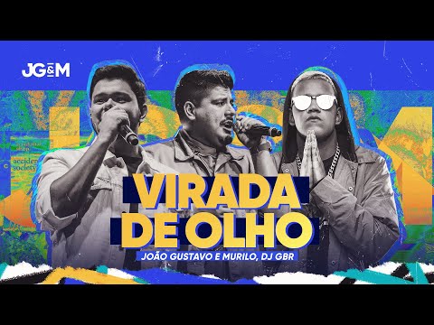 Virada De Olho (part. Dj Gbr) - João Gustavo e…