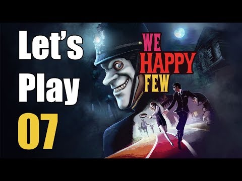 We Happy Few - Let's Play Part 7: Rehabilitation