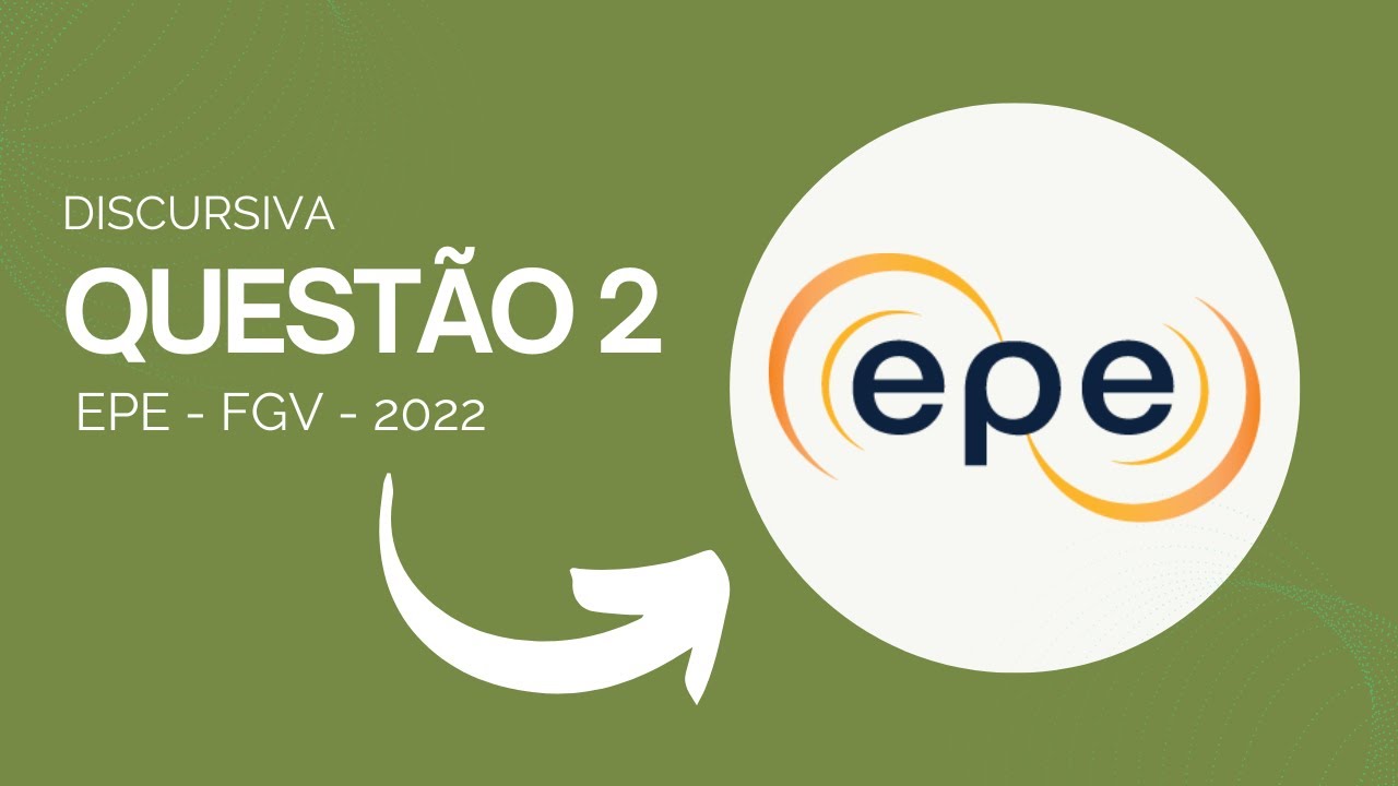 CONCURSO EPE 2024 - DISCURSIVA - QUESTÃO 2 - EPE 2022 - FGV - ENG. ELÉTRICA