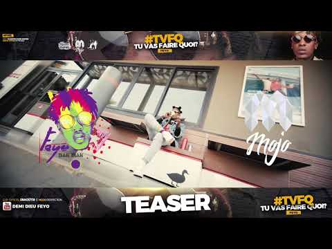 Teaser #TVFQ - Feyo (TU VAS FAIRE QUOI?) Par Mojo | #FME