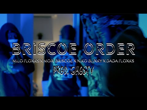 Milo Floxks X Mori Briscoe X Niko Blixk X DaDa Floxks - "BRISCOE ORDER" Prod. Ghosty
