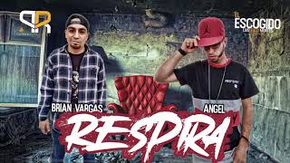 RESPIRA - Brian Vargas ft Angel Rodriguez