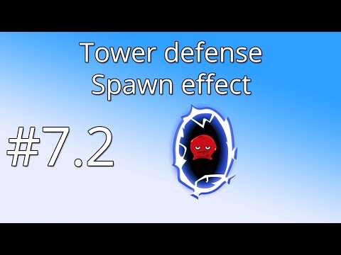 7.2 Unity Tower defense tutorial - Spawn effect