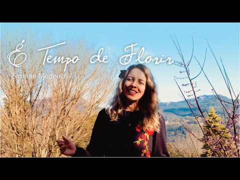 É Tempo De Florir - Simone Medeiros
