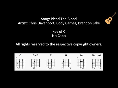 Plead The Blood by Chris Davenport, Cody Carnes, and Brandon Lake / Lyrics and Chords / No Capo