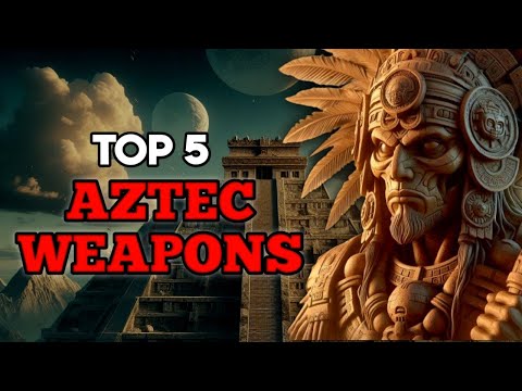 Top 5 Deadliest Aztec Weapons in History |  Ancient aztec civilization