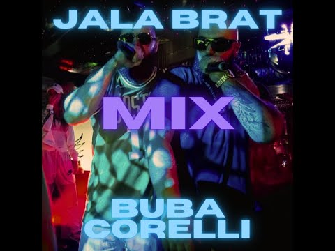 Jala Brat x Buba Corelli - Mix